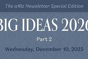 a16z《2026年重大构想：第二部分》